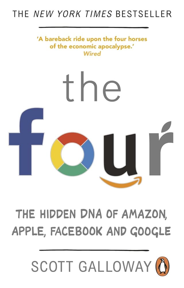 Cover of The Four: The Hidden DNA of Amazon, Apple, Facebook, and Google